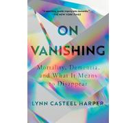 Lynn Casteel Harper On Vanishing (Tascabile)