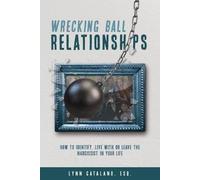 Lynn Catalano Wrecking Ball Relationships (Tascabile)