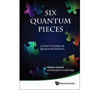 Lynn Chua Shi Yang Liu Six Quantum Pieces: A First Course In (Copertina rigida)