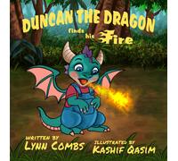 Lynn Combs Duncan the Dragon Finds His Fire (Copertina rigida)
