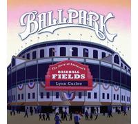 Lynn Curlee Ballpark: The Story of America's Baseball Fields (Tascabile)