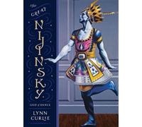 Lynn Curlee The Great Nijinsky (Copertina rigida)