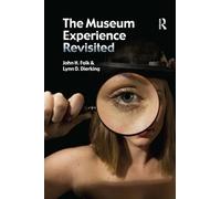 Lynn D Dierking John H Falk The Museum Experience Revisited (Tascabile)