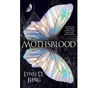 Lynn D. Jung Mothsblood (Copertina rigida) (PRESALE 13/10/2026)