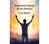 Lynn E Hewitt Parkinson's Disease Battle Manual (Tascabile)