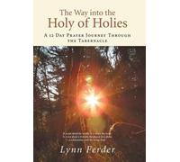 Lynn Ferder The Way into the Holy of Holies (Copertina rigida)