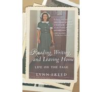 Lynn Freed Reading, Writing, and Leaving Home (Tascabile)