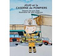 Lynn Gale JOJO et la CASERNE de POMPIERS (Copertina rigida) Big J - The
