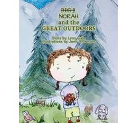 Lynn Gale Norah and the Great Outdoors (Tascabile) Big J - The