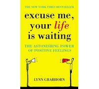 Lynn Grabhorn Excuse Me, Your Life is Waiting (Tascabile)