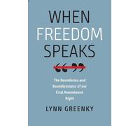 Lynn Greenky When Freedom Speaks - The Boundaries and the Boundlessn (Tascabile)
