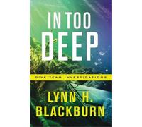 Lynn H. Blackburn In Too Deep (Tascabile)