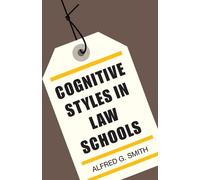 Lynn H. Pulford Alfred G. Smith Patrick A. Cognitive Styles in Law (Tascabile)