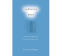 Lynn Hoffman Radiation Days (Copertina rigida)