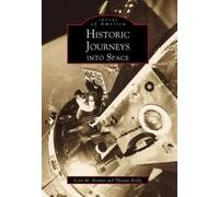 Lynn Homan Thomas Reilly Historic Journeys into Space (Tascabile)