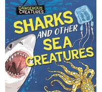 Lynn Huggins-Co Dangerous Creatures: Sharks and (Tascabile) (PRESALE 10/09/2026)