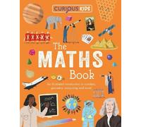 Lynn Huggins-Cooper Curious Kids: The Maths Book (Tascabile)