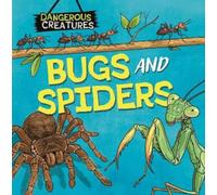 Lynn Huggins-Cooper Dangerous Creatures: Bugs and Spiders (Copertina rigida)