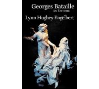 Lynn Hughey Engelbert Georges Bataille (Tascabile) Epitomes