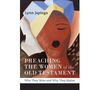 Lynn Japinga Preaching the Women of the Old Testament (Tascabile)