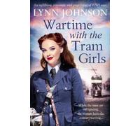 Lynn Johnson Wartime with the Tram Girls (Tascabile) Potteries Girls