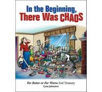 Lynn Johnston In the Beginning, There Was Chaos (Copertina rigida)