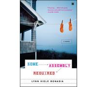 Lynn Kiele Bonasia Some Assembly Required (Tascabile)