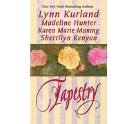 Lynn Kurland Madeline Hunter Karen Marie Moning Tapestry (Tascabile)