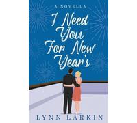 Lynn Larkin I Need You for New Year's (Tascabile)