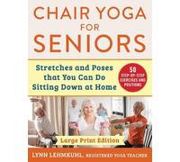 Lynn Lehmkuhl Chair Yoga for Seniors - Large Print Edition (Tascabile)