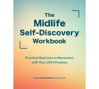 Lynn Louise Wonders MA, LPC, CPC The Midlife Self-Discovery Workboo (Tascabile)