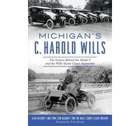 Lynn Lyon Naldrett Alan Naldrett Michigan's C. Harold Wills (Tascabile)