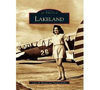 Lynn M. Homan Thomas Reilly Lakeland (Tascabile) Images of America