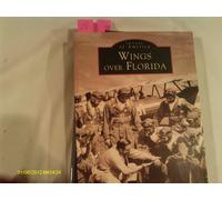 Lynn M. Homan Wings Over Florida (Tascabile) Images of America