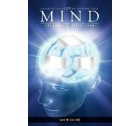 Lynn M List Changing Your Life by Changing Your Mind (Tascabile)