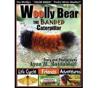 Lynn M Rosenblatt Woolly Bear the Banded Caterpillar (Tascabile)