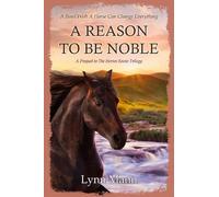 Lynn Mann A Reason To Be Noble (Tascabile) Prequels to The Horses Know Trilogy