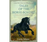 Lynn Mann Tales Of The Horse-Bonded (Tascabile) Horses Know Trilogy