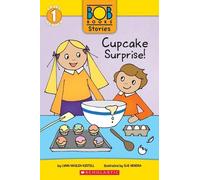 Lynn Maslen Ker Cupcake Surprise (Bob Books Stories: Scholas (Copertina rigida)