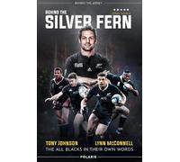 Lynn McConnell Tony Johnson Behind the Silver Fern (Tascabile)