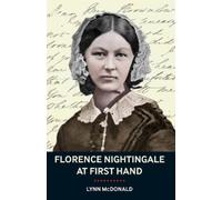 Lynn McDonald Florence Nightingale At First Hand (Tascabile)