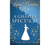 Lynn Messina A Ghastly Spectacle (Copertina rigida)