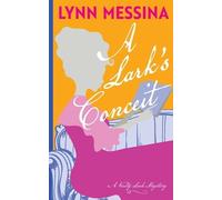 Lynn Messina A Lark's Conceit (Tascabile)