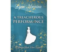 Lynn Messina A Treacherous Performance (Copertina rigida)