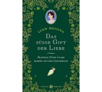 Lynn Messina Ka Das süße Gift der Liebe: Beatrice Hyde-Clare (Copertina rigida)