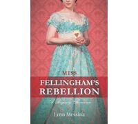 Lynn Messina Miss Fellingham's Rebellion (Tascabile)