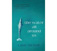 Lynn Michell The water all around us (Tascabile)