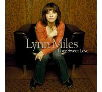Lynn Miles - Love Sweet Love