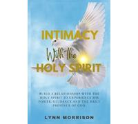 Lynn Morrison Intimacy With The Holy Spirit (Tascabile)