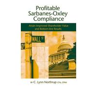 Lynn Northrup Profitable Sarbanes-Oxley Compliance (Copertina rigida)